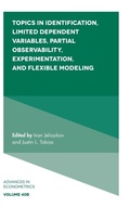Cover: Topics in Identification, Limited Dependent Variables, Partial Observability, Experimentation, and Flexible Modeling - Emerald Publishing Limited