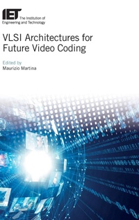 Enlarge image Cover: VLSI Architectures for Future Video Coding - Institution of Engineering and Technology