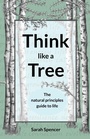 Cover: Think like a Tree - Swarkestone Press