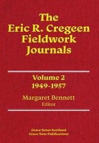 Enlarge image Cover: The Eric R. Cregeen Fieldwork Journals 1949-1957: Volume 2 - Grace Note Publications