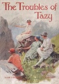 Cover: The Troubles of Tazy - The Elsie J Oxenham Society/The Abbey Chronicle