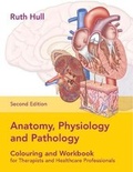 Cover: Anatomy, Physiology and Pathology Colouring and Workbook for Therapists and Healthcare Professionals - Lotus Publishing Limited
