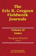 Cover: The Eric R. Cregeen Fieldwork Journals Index: Volume 10 - Grace Note Publications