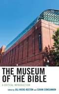 Cover: The Museum of the Bible - Lexington Books/Fortress Academic