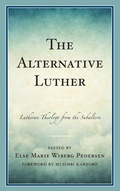 Cover: The Alternative Luther - Lexington Books/Fortress Academic