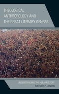 Cover: Theological Anthropology and the Great Literary Genres - Lexington Books/Fortress Academic