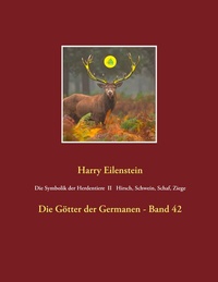 Abbildung von: Die Symbolik der Herdentiere II Hirsch, Schwein, Schaf und Ziege - BoD - Books on Demand