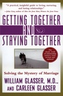 Cover: Getting Together and Staying Together: Solving the Mystery of Marriage - HarperCollins