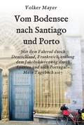 Cover: Vom Bodensee nach Santiago und Porto - tredition