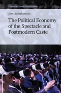 Cover: The Political Economy of the Spectacle and Postmodern Caste - Brill