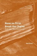 Cover: None so Fit to Break the Chains: Marx's Ethics of Self-Emancipation - Brill