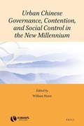 Cover: Urban Chinese Governance, Contention, and Social Control in the New Millennium - Brill