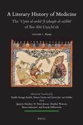 Cover: A Literary History of Medicine - The ?Uyun al-anba? fi ?abaqat al-a?ibba? of Ibn Abi U?aybi?ah (5 Volumes) - Brill