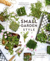 Abbildung von: Small Garden Style - Ten Speed Press