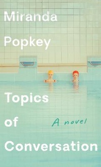 Enlarge image Cover: Topics of Conversation - Alfred A. Knopf