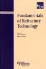 Cover: Fundamentals of Refractory Technology - Wiley-Blackwell
