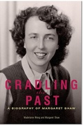 Cover: Cradling the Past a Biography of Margaret Shaw - Nose Hill Publishing