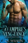 Cover: A Vampire's Vengeance (Deathless Night Series, #2) - Everblood Publishing