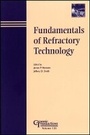 Cover: Fundamentals of Refractory Technology - Ceramics Transactions Volume 125 - Wiley