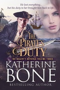 Cover: The Pirate's Duty (The Regent's Revenge Series, #3) - Katherine Bone