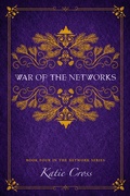 Cover: War of the Networks (The Network Series, #4) - KC Writing