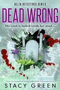 Cover: Dead Wrong (Delta Detectives) - Stacy Green