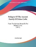 Cover: Pedigree Of The Ancient Family Of Dolau Cothi - Kessinger Publishing