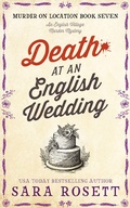 Cover: Death at an English Wedding (Murder on Location) - Sara Rosett