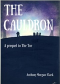 Cover: The Cauldron: a prequel to The Tor (The Tor prequel and trilogy, #1) - Smokescreen Publications