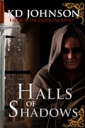 Cover: Halls of Shadows (The Shattering Series, #3) - The Shattering Series