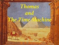 Cover: Thomas and The Time Machine - W H Benjamin