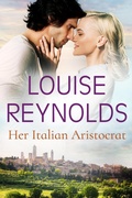Cover: Her Italian Aristocrat - Louise Reynolds