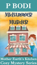Cover: Midsummer Murder (Mother Earth's Kitchen Cozy Mystery Series, #7) - Mother Earth's Kitchen Cozy Mystery Series