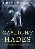 Cover: Gaslight Hades (The Bonekeeper Chronicles, #1) - Grace Draven