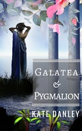 Cover: Galatea and Pygmalion - Katherine Danley