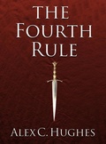 Cover: The Fourth Rule: A Short Story - Alex C. Hughes