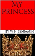 Cover: My Princess - W H Benjamin