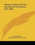 Bild: Masque In Honor Of The Marriage Of Lord Hayes, 1607 (1889) - Kessinger Publishing