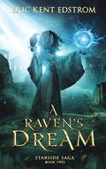 Cover: A Raven's Dream (Starside Saga, #2) - Starside Saga