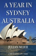 Cover: A Year in Sydney Australia (A Safe Journey Adventure, #1) - Hugo Vaes