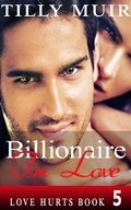 Cover: Billionaire In Love (Love Hurts, #5) - Love Hurts