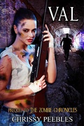 Cover: Val - Prequel to The Zombie Chronicles (Apocalypse Infection Unleashed Series, #10) - Apocalypse Infection Unleashed Series
