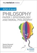 Cover: My Revision Notes: AQA A-level Philosophy Paper 1 Epistemology and Moral Philosophy - Hodder Education