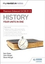 Cover: My Revision Notes: Pearson Edexcel GCSE (9-1) History: Four units in one - Hodder Education