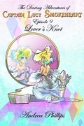 Cover: Lover's Knot (The Daring Adventures of Captain Lucy Smokeheart, #9) - The Daring Adventures of Captain Lucy Smokeheart