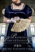 Cover: Promises & Perceptions: A Regency Romance Short Story - Tangled Oak Press