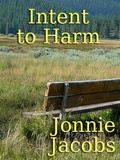 Cover: Intent To Harm (Kali O'Brien legal suspense, #6) - jonnie jacobs