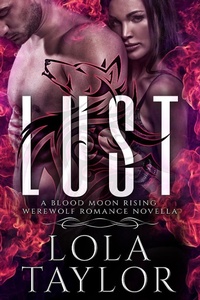 Enlarge image Cover: Lust (Blood Moon Rising, #7) - Lola Taylor