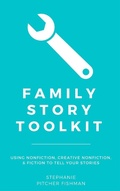 Cover: Family Story Toolkit (Quick & Easy Guides for Genealogists, #4) - Rebecca Hills Books