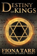 Cover: Destiny of Kings (Covenant of Grace, #1) - Fiona Tarr